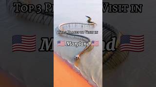 Top 3 Places to visit in Maryland,USA🇺🇸 || #ytshorts #baltimore #maryland