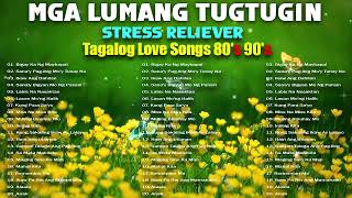 Mga Lumang Tugtugin 60s 70s 80s 90s - Pure Tagalog Pinoy Old Love Songs - Pamatay Tagalog#30