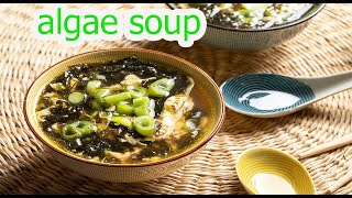 How to make seaweed and algae soup