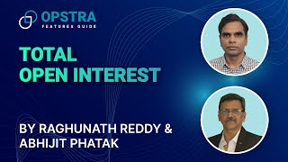 #OPSTRA Features Guide - Total Open Interest | Definedge - Raghunath Reddy \u0026 Abhijit Phatak