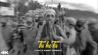 Tu He Tu | 1Eye | Garry Sandhu | Official Video Song 2024 | Fresh Media Records