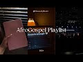 AfroGospel Playlist | Chill Music Playlist | HeavenlyBeats