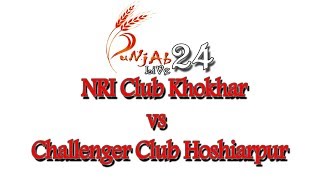 Best Match - NRI Club Khokhar vs Challenger Club Hoshiarpur