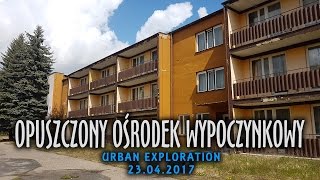 Opuszczony Ośrodek Wypoczynkowy | URBAN EXPLORATION