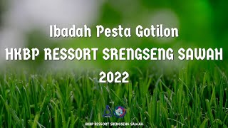 IBADAH PESTA GOTILON HKBP SRENGSENG SAWAH 2022