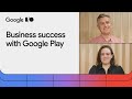 Scale and optimize your business with Google Play