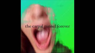 PHIL CARPAL - THE CARPAL TUNNEL FOREVER (FULL ALBUM)