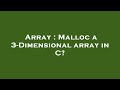 Array : Malloc a 3-Dimensional array in C?