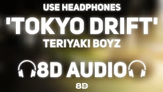 Teriyaki Boyz - Tokyo Drift (8D AUDIO) | Fast & Furious | Bass Boosted | 8D MUSIX