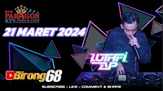 TERKANEE SPECIAL REKAMAN GABUNGAN PARTY DJ LUTHFI AP TERBARU || 21 MARET 2024  || PARAGON PEKANBARU