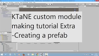 KTaNE custom module making tutorial Extra - Creating a prefab