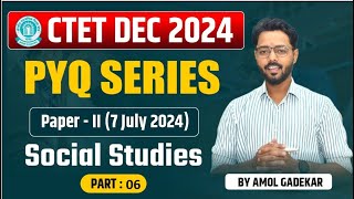 CTET | PYQ Series | Paper - II | Social Studies | Part 6 | Dec 2024 | BY Amol Gadekar