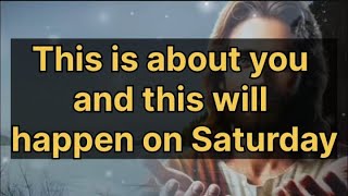 🛑God Says🙏This is about you and this will happen on Saturday||God message#godmessagenow