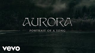 AURORA - Portrait Of A Song - Runaway (Documentary)