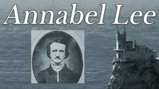 Why Do You Remember This Poem? Reading, Summary, and Analysis of Poe's "Annabel Lee"