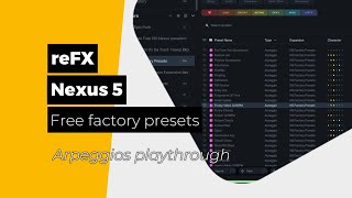 reFX - Nexus 5 - New free factory presets - Arpeggios - N5 Factory Presets expansion - Playthrough