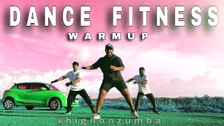 Dance Fitness Warmup || 10 mins Warm Up || High ON Zumba