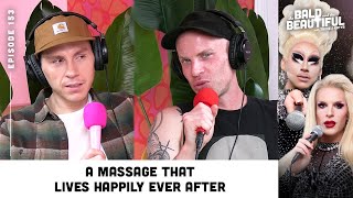 A Massage That Lives Happily Ever After with Trixie and Katya | The Bald and the