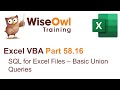 Excel VBA Introduction Part 58.16 - SQL for Excel Files - Basic Union Queries