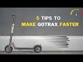 How to make Gotrax scooter Faster? (5 Tips)