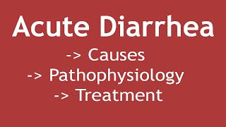 Acute Diarrhea  (Causes, Pathophysiology & Treatment) | Dr. Shikha Parmar