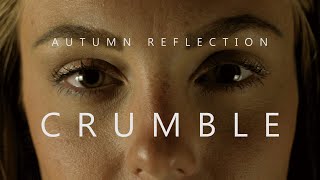 Autumn Reflection - Crumble (Official Music Video)