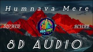 Humnava Mere [Slowed+Reverb] Song Lyrics - Jubin Nautiyal