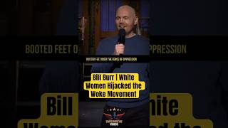 Bill Burr | White Women Hijacked the Woke Movement #shorts