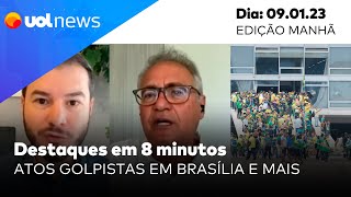 UOL News em 8 Minutos: Atos golpistas em Brasília, entrevista com Renan Calheiros e mais análises