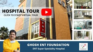 Ghosh ENT Hospital Tour - Best ENT Hospital / Best ENT Doctor in Kolkata - Dr Tushar Kanti Ghosh