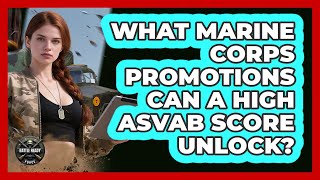 What Marine Corps Promotions Can A High ASVAB Score Unlock? - Battle Ready Force