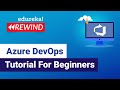 Azure DevOps Tutorial For Beginners  | Build a Pipeline on Azure | Edureka | Azure Rewind - 1