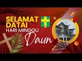 Sembiang Eukarista || Hari Minggu Daun || St. Francis' Church Kota Samarahan