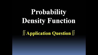 Probability Density Function (Solved Problem)