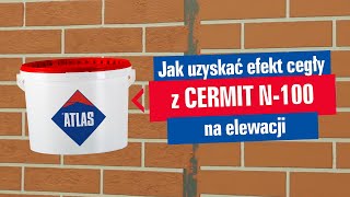 Jak uzyskać efekt cegły na elewacji? ATLAS CERMIT N-100