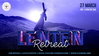 (LIVE) Lenten Retreat  (27 March 2023) Divine UK