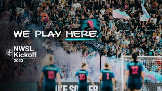 2023 NWSL KICKOFF TRAILER: WE PLAY HERE