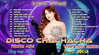 LK DISCO CHACHACHA TỔNG HỢP- Thân Minh Trang (Giọng ca Độc Lạ) | Nhạc Nghe Trên Xe Hay Nhất 2025.