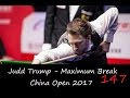 [147] Judd TRUMP - Maximum Break I China Open 2017