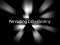 pervading call destiny