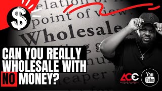Can You Wholesale With No Money 👀? | #wholesalingrealestate