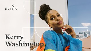 Kerry Washington — Acting as a Devotional Practice