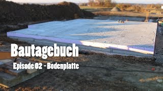 Bautagebuch | Episode 2 - Fertige Bodenplatte | Wir bauen unser Haus