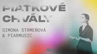 Piatkové chvály 25.11.2022 - Simonka Strmeňová \u0026 PiarMusic