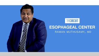 Dr. Raman Muthusamy: Esophageal Center