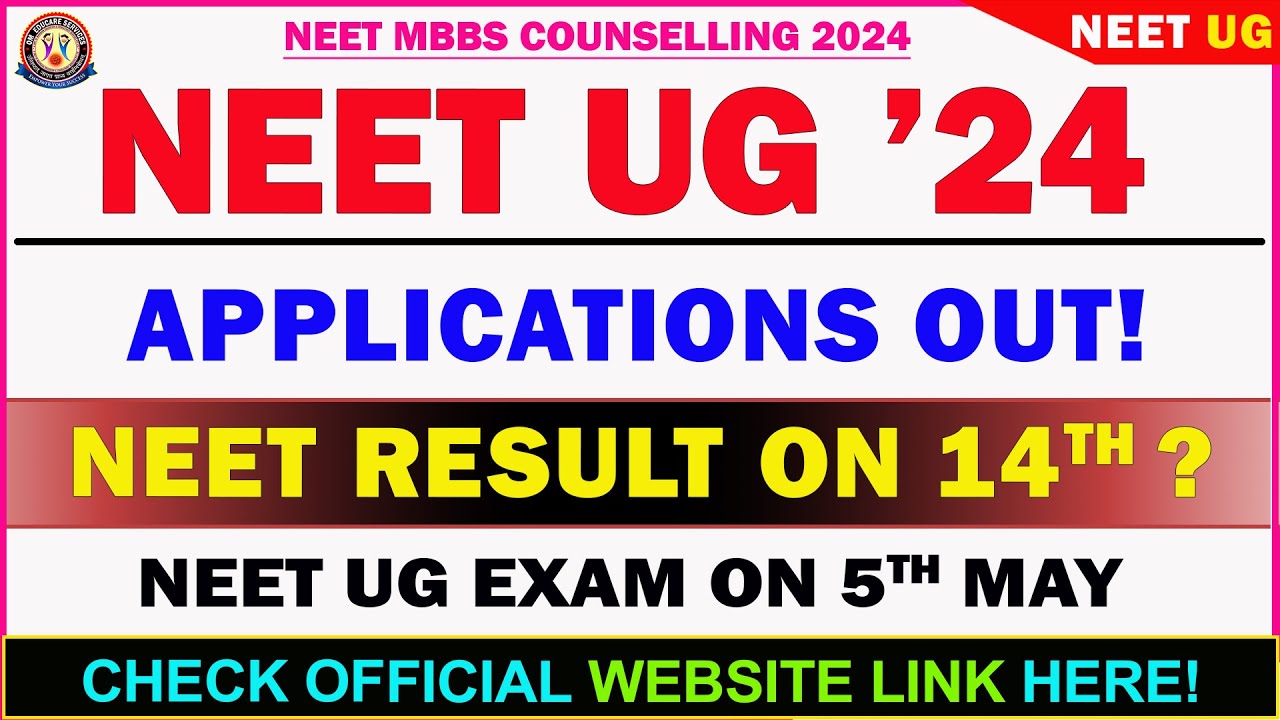 NEET UG 2024 Application Forms Are Out !! NEET Result Date Announced ...