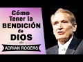 cómo recibir la bendición de dios adrian rogers el amor que vale predicas cristianas