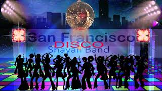 Shayan Band - Disco in Sanfrancisco - ❤️ ONLY IF YOU LIKE DISCO ❤️