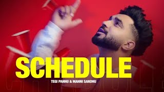 Pusheya na kar mera Schedule ne (Official Video )Tegi Pannu Manni Sandhu|New Punjabi Song 2021