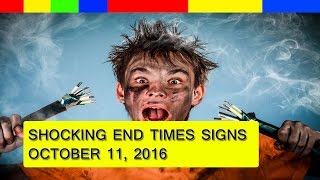End Times Prophecy 2016: Latest Events ( October 11, 2016 )